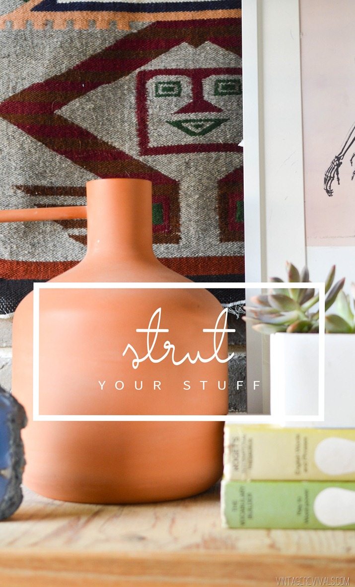 Strut Your Stuff (and other tips for DIY success!)